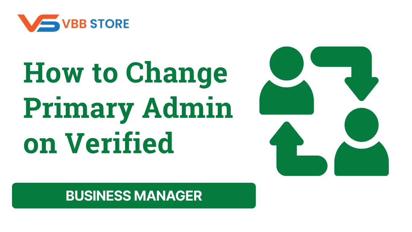 How to Change Primary Admin on Verified Business Manager