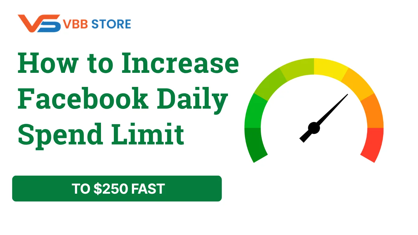 How to Increase Facebook Daily Spend Limit to $250 Fast