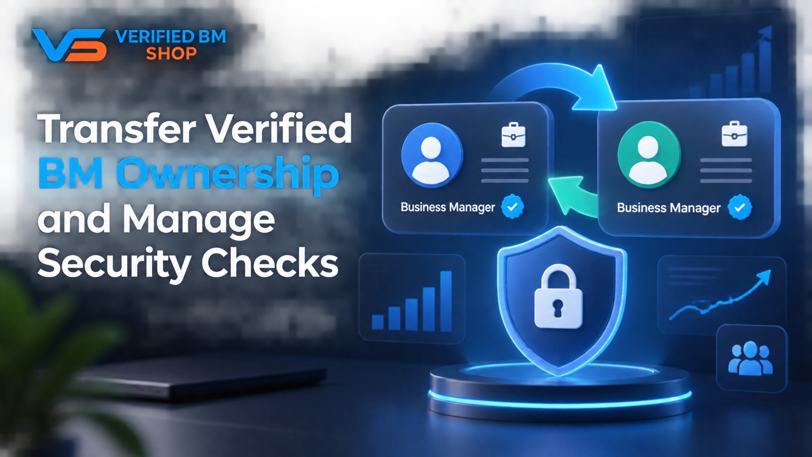 How to Transfer Verified BM Ownership and Manage Security Checks