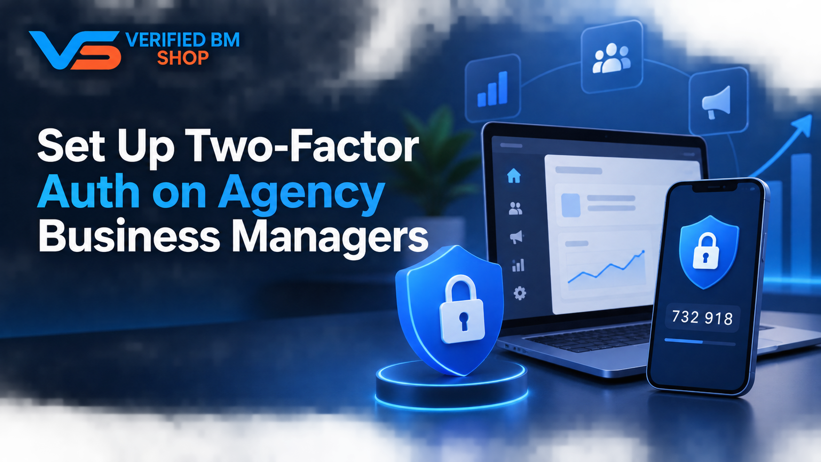 Set Up Two-Factor Auth on Agency Business Managers Now