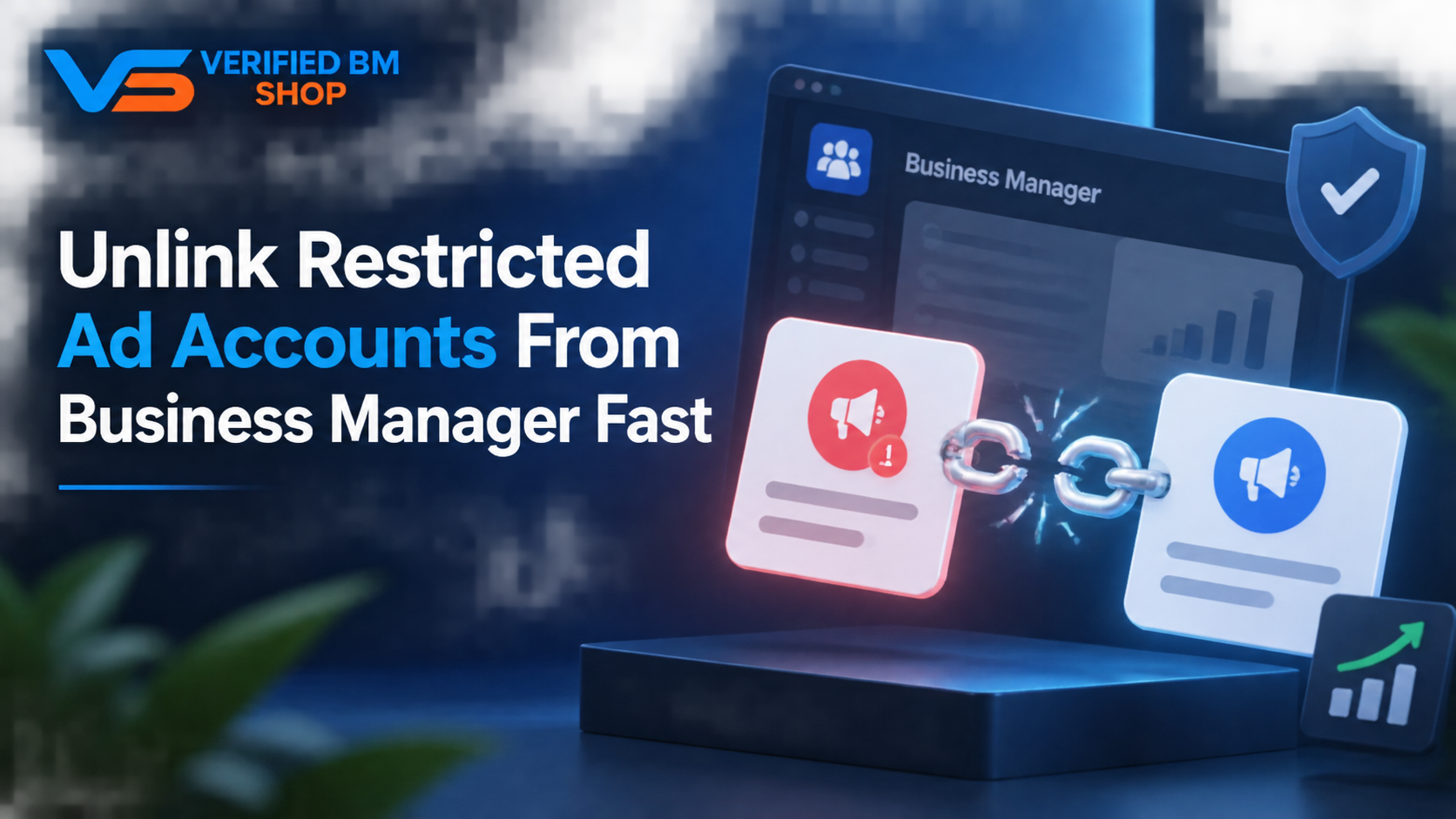 Unlink Restricted Ad Accounts From Business Manager Fast