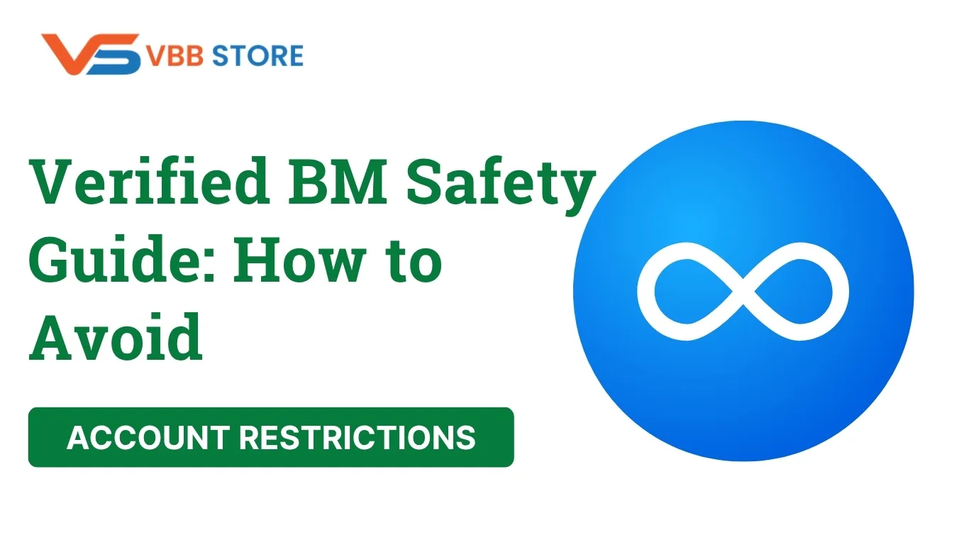 Verified BM Safety Guide: How to Avoid Account Restrictions