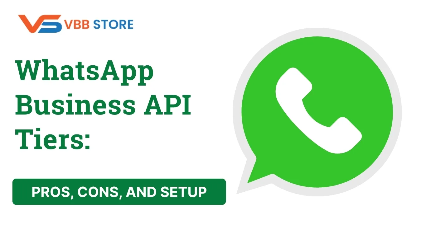 WhatsApp Business API Tiers: Pros, Cons, and Setup